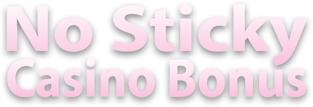 Sticky & Non Sticky Bonus Erklärung & Unterschiede